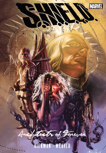 S.H.I.E.L.D.: Architects of Forever by Jonathan Hickman