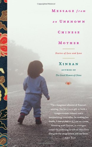 Message from an Unknown Chinese Mother: Stories of Loss and Love by Xinran