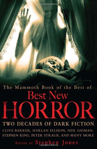 The Mammoth Book of the Best of Best New Horror by Stephen Jones