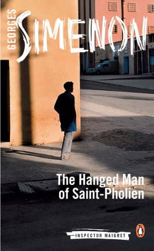 The Hanged Man of Saint-Pholien (Inspector Maigret Book 4) by Georges Simenon