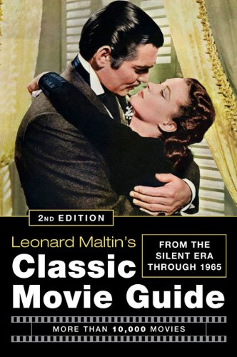 Leonard Maltin's Classic Movie Guide: From the Silent Era Through 1965, Second Edition by Leonard Maltin