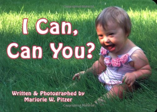 I Can, Can You? by Marjorie W. Pitzer