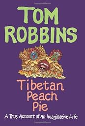Tibetan Peach Pie: A True Account of an Imaginative Life
