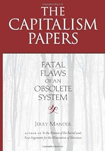 The Capitalism Papers: Fatal Flaws of an Obsolete System