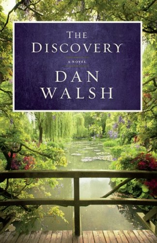 The Discovery: A Novel by Dan Walsh