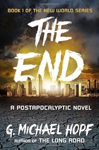 The End: A Postapocalyptic Novel
