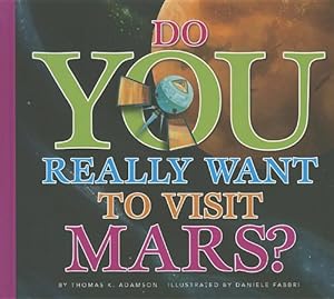 Do you really want to visit Mars?