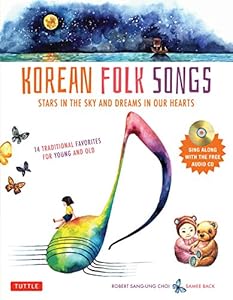Korean Folk Songs: Stars in the Sky and Dreams in Our Hearts by Robert Choi