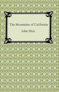 The Mountains of California [with Biographical Introduction]