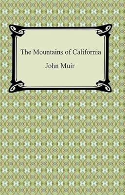 The Mountains of California [with Biographical Introduction]