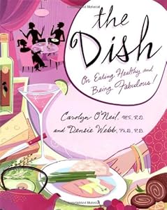 The Dish: On Eating Healthy and Being Fabulous!