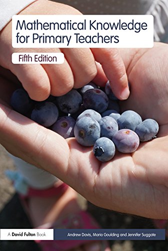 Mathematical Knowledge for Primary Teachers by Andrew Davis