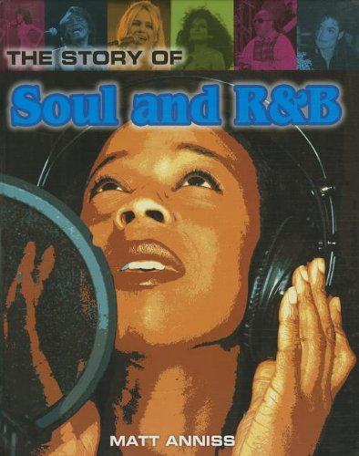 The Story of Soul and R&amp;B by Matt Anniss