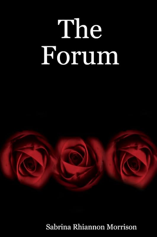 The Forum by Sabrina Rhiannon Rhiannon Morrison