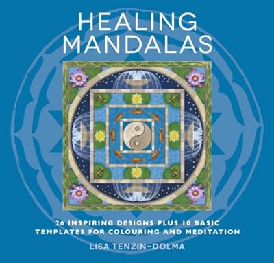 Healing Mandalas: 32 Inspiring Designs for Colouring and Meditation