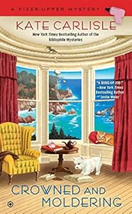 Crowned and Moldering: A Fixer-Upper Mystery