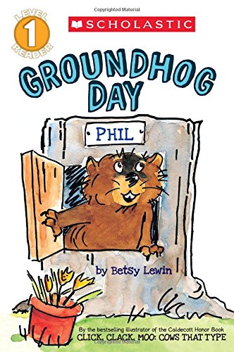 Scholastic Reader Level 1: Groundhog Day by Betsy Lewin