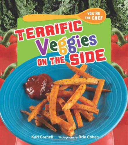 Terrific Veggies on the Side (You're the Chef)
