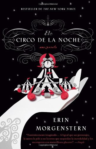 El circo de la noche (Vintage Espanol) (Spanish Edition) by Erin Morgenstern