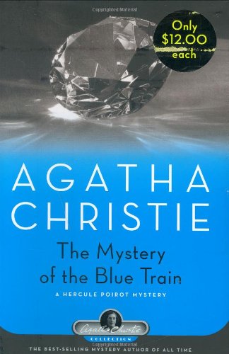 The Mystery of the Blue Train: A Hercule Poirot Mystery (Hercule Poirot Mysteries) by Agatha Christie