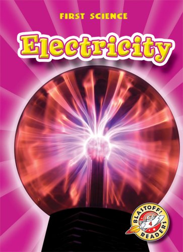 Electricity (Blastoff! Readers: First Science) by Mari Schuh