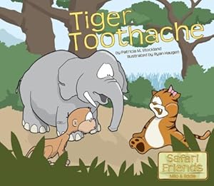 Tiger Toothache (Safari Friends Milo & Eddie)
