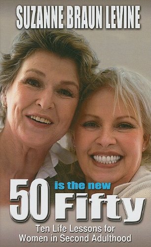 Fifty is the new fifty by Suzanne Braun Levine