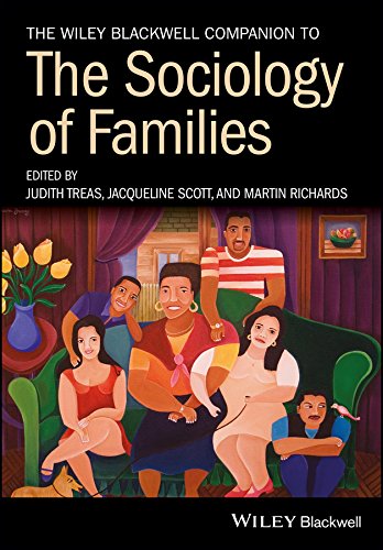 The Wiley Blackwell Companion to the Sociology of Families (Wiley Blackwell Companions to Sociology) by Judith Treas