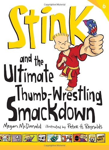 Stink and the Ultimate Thumb-Wrestling Smackdown by Megan McDonald