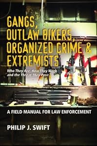 Gangs, Outlaw Bikers, Organized Crime &amp; Extremists