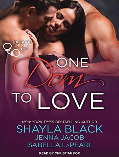 One Dom to Love by Shayla Black