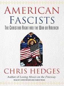 American Fascists: The Christian Right and the War on America