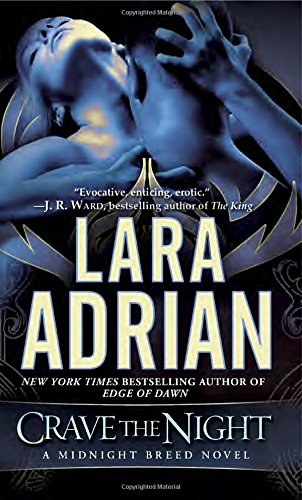 Crave the Night: A Midnight Breed Novel by Lara Adrian