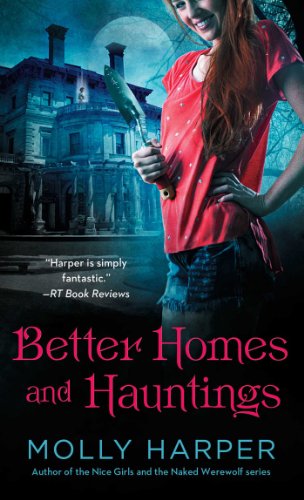 Better Homes and Hauntings by Molly Harper