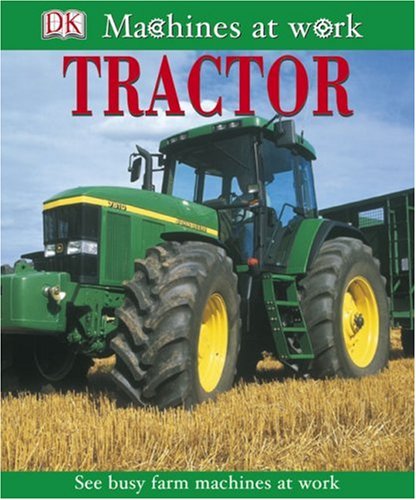 Tractor (MACHINES AT WORK) by DK Publishing