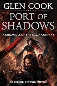 Port of Shadows: A Novel of the Black Company