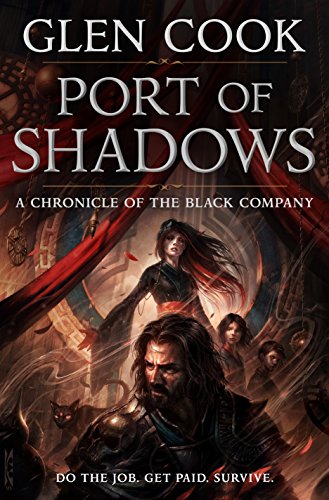 Port of Shadows: A Novel of the Black Company by GLEN COOK