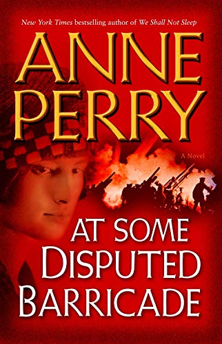 At Some Disputed Barricade (World War I Book 4) by Anne Perry