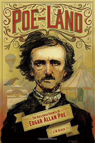 Poe-Land: The Hallowed Haunts of Edgar Allan Poe by J. W. Ocker