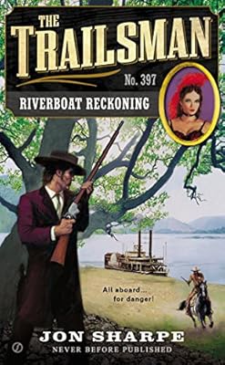The Trailsman #397: Riverboat Reckoning