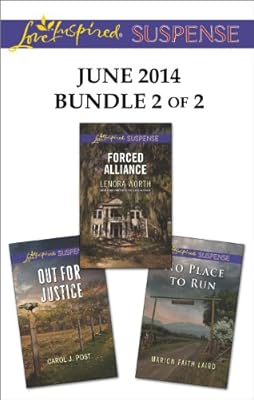 Love Inspired Suspense June 2014 - Bundle 2 of 2: Forced Alliance\Out for Justice\No Place to Run