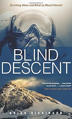 Blind Descent: Surviving Alone and Blind on Mount Everest