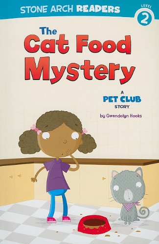 The Cat Food Mystery: A Pet Club Story by Gwendolyn Hooks