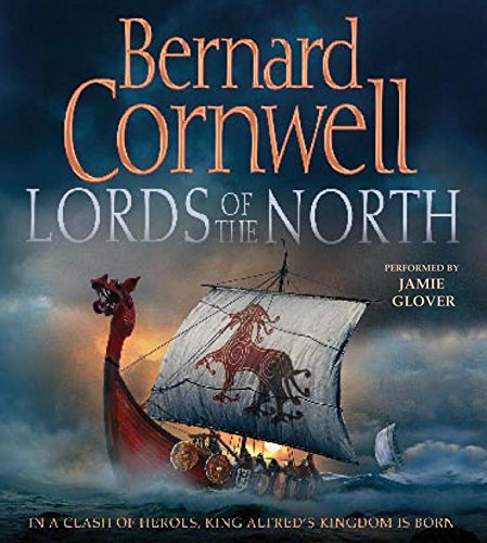The Lords of the North (The Saxon Chronicles, Book 3) by Bernard Cornwell