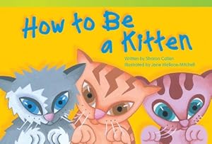 How to Be a Kitten (Read! Explore! Imagine! Fiction Readers)