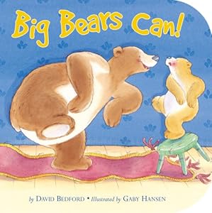 Big Bears Can! (Storytime Board Books)