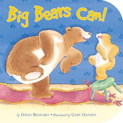 Big Bears Can! (Storytime Board Books)