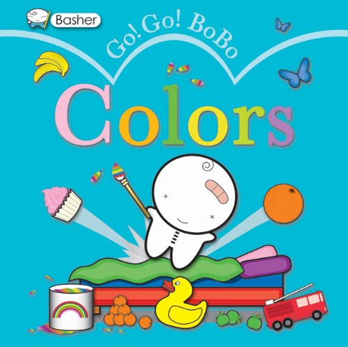 Basher: Go! Go! Bobo Colors by Simon Basher