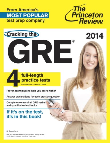 Cracking the GRE with 4 Practice Tests, 2014 Edition (Graduate School Test Preparation) by Princeton Review