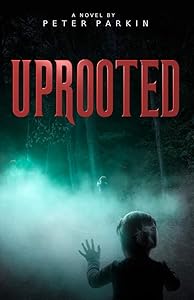 Uprooted by Peter Parkin